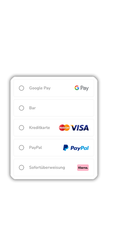 Bezahlmöglichkeiten - Gpay, Bar, Visa, MasterCard, Paypal, Klarna